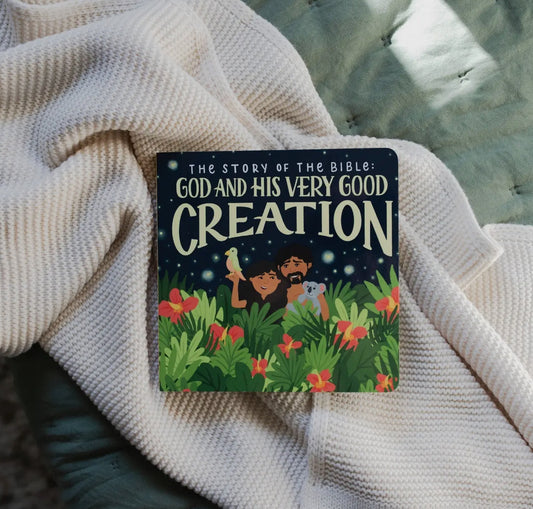 The Story of the Bible: God and His Very Good Creation